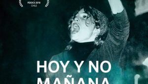 DISTRIBUIDORA ZOOWOMAN-HOY-: HOY Y NO MAÑANA documental de JOSEFINA MORANDÉ (2018)