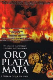 Oro, Plata, Mata