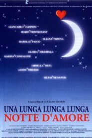 Una Lunga Lunga Lunga Notte D’amore