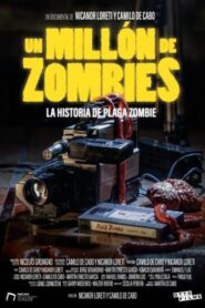 Un millón de zombies: La historia de Plaga Zombie