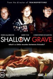 Shallow Grave – Tumba abierta